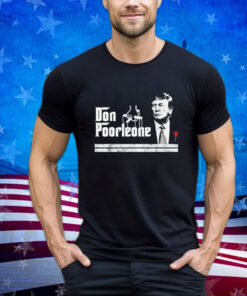 https://orderquilt.com/wp-content/uploads/2024/03/Don-Poorleone-Funny-Anti-Trump-T-Shirt.jpg