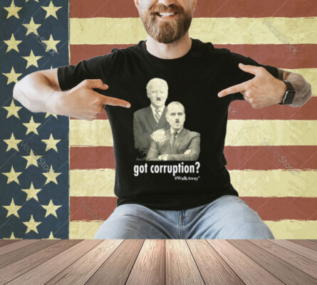 Got Corruption Walkaway Joe And Hunter Biden T-Shirt