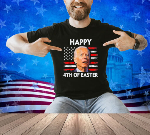 Joe Biden Happy 4th Of Easter Day Funny 4th Of July 2024 T-Shirt