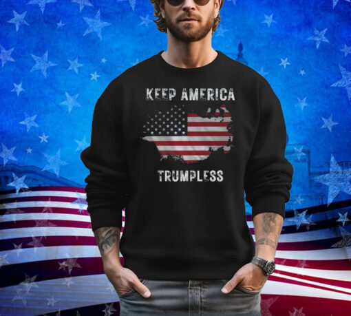 Keep America TRUMPLESS Shirt