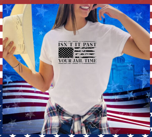 Retro Isn't It Past Your Jail Time Vintage American Flag Shirt