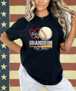 That's My Grandson Out There Baseball Grandma Mother's Day T-Shirt