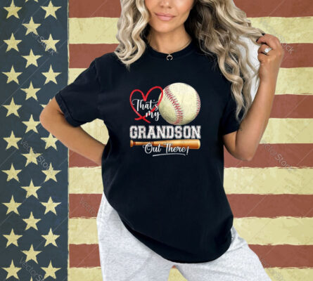 That's My Grandson Out There Baseball Grandma Mother's Day T-Shirt