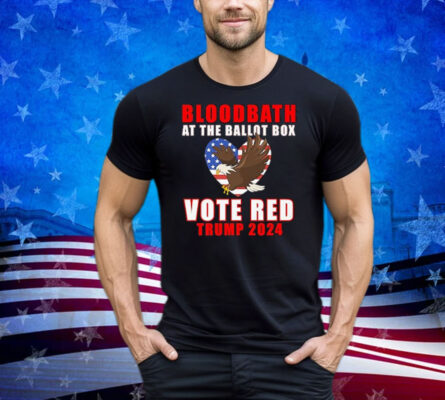 Trump 2024 Bloodbath At The Ballot Box Vote Red USA Graphic Premium Shirt