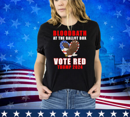 Trump 2024 Bloodbath At The Ballot Box Vote Red USA Graphic Premium Shirt