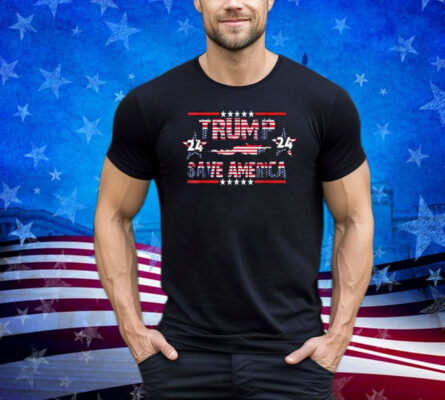 Trump 2024 Save America And American Flag Shirt