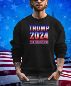 Trump 2024 Take America Back Funny Quote Design Shirt