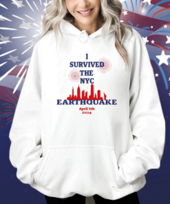 I Survived The Nyc Earthquake April 5Th 2024 Hoodie