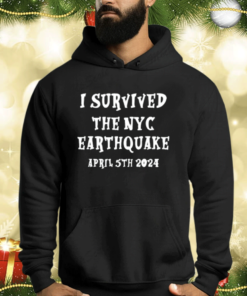 I Survived The Nyc Earthquake Shirts