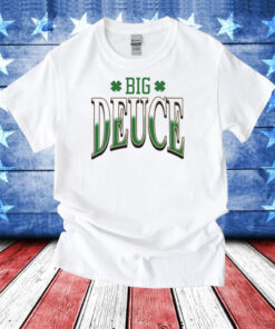 Big Deuce T-Shirts
