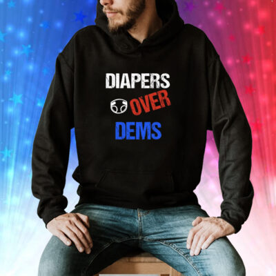 Diapers Over Dems Pro Trump Hoodie Shirt