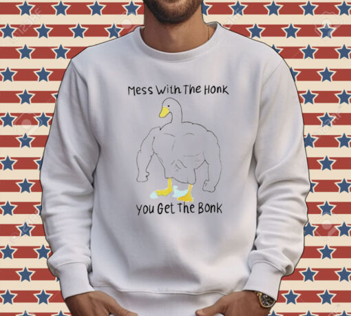 Duck mess with the honk you get the bonk Tee Shirt