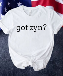 Got Zyn Tee Shirt