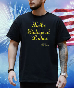 Hello Biological Ladies Val Venis Shirt