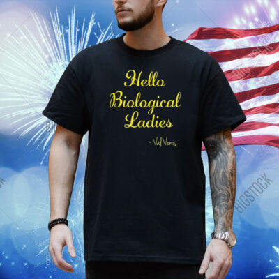 Hello Biological Ladies Val Venis Shirt