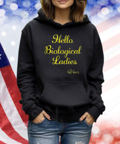 Hello Biological Ladies Val Venis Shirt