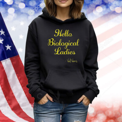 Hello Biological Ladies Val Venis Shirt