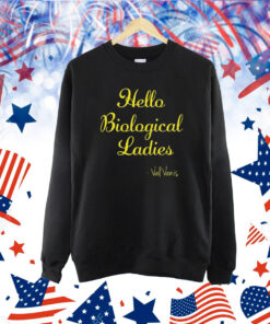 Hello Biological Ladies Val Venis Shirt