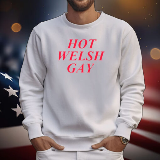 Hot Welsh Gay T-Shirt