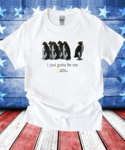 I Just Gotta Be Me Penguin Shirt