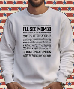 I’ll see mombo right Tee Shirt