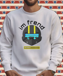 I’m frend kick hold Tee Shirt