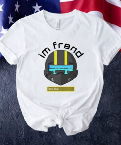 I’m frend kick hold Tee Shirt