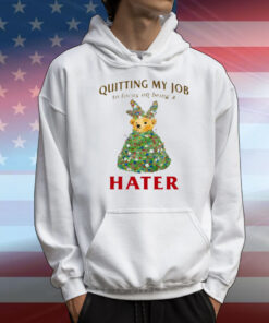 Jmcgg Quitting My Job To Focus On Being A Hater T-Shirt