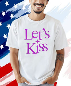 Let’s kiss Tee Shirt