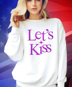 Let’s kiss Tee Shirt