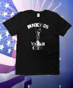 Limited Anxious Youth Crew Funny T-Shirt