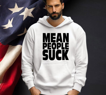 Mean people suck Tee Shirt