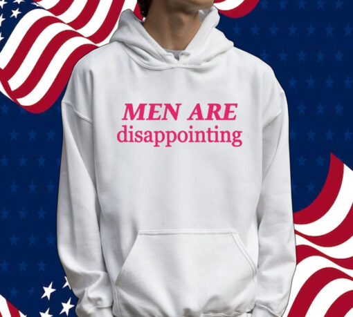 Men are disappointing Tee Shirt