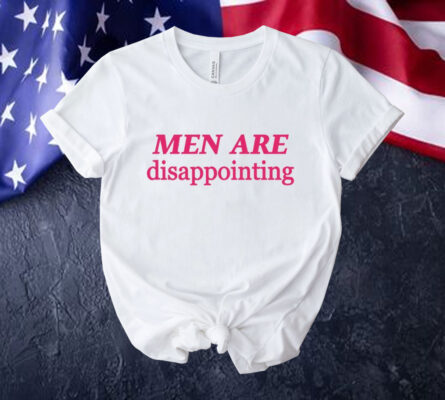 Men are disappointing Tee Shirt