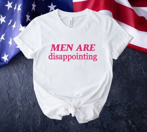 Men are disappointing Tee Shirt