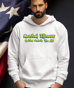 Mental illness gotta catch em all Tee Shirt