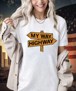 My way high way Tee Shirt