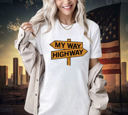 My way high way Tee Shirt