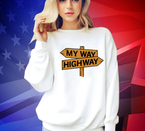 My way high way Tee Shirt