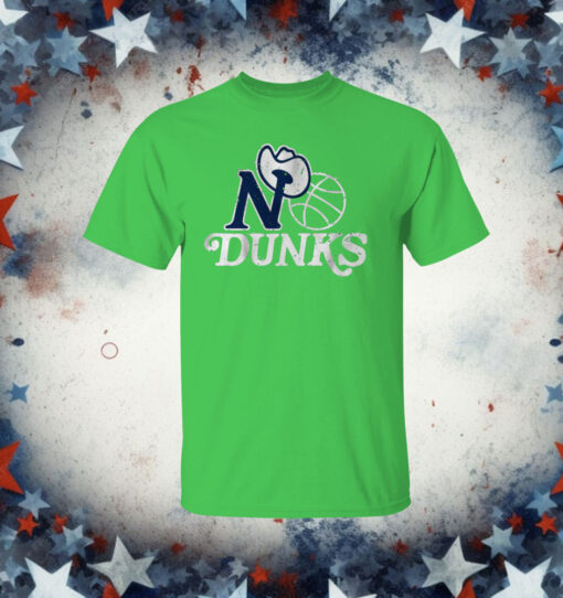 No Dunks Dallas Shirt