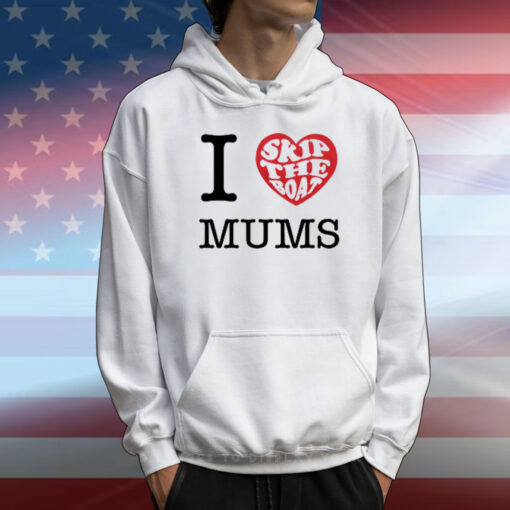 Skip The Boat I Heart Mums T-Shirt