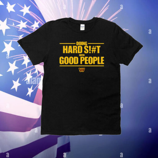 Surgetheshooter Doing Hard Siht With Good People T-Shirt