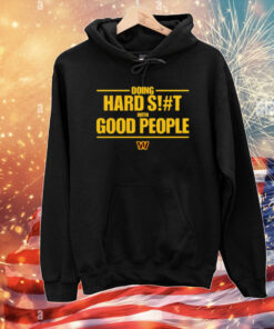 Surgetheshooter Doing Hard Siht With Good People T-Shirt