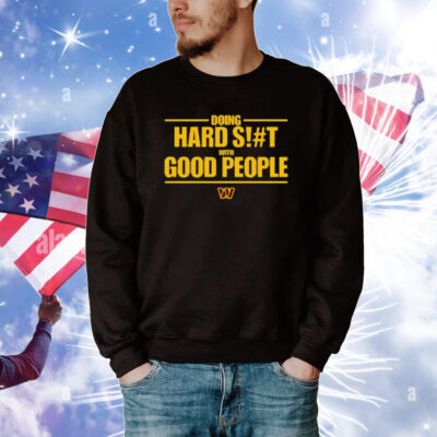 Surgetheshooter Doing Hard Siht With Good People T-Shirt