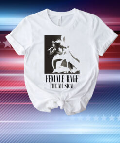 Taylor Swift Tour Female Rage The Musical T-Shirts