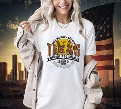 Texas Longhorns 2024 NCAA Division I Softball Super Regional Tee Shirt
