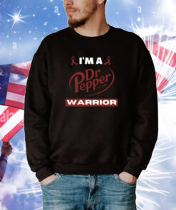 Unethicalthreads Store I'm A Dr Pepper Warrior T-Shirt