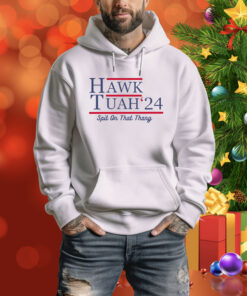 Hawk Tuah 24 spit on that thang Tee Shirt