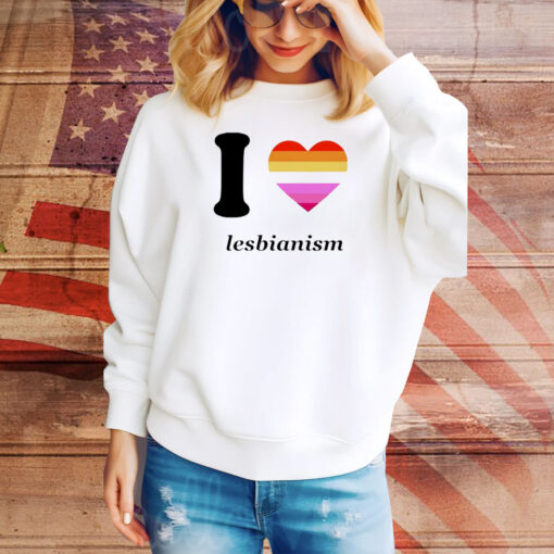 I love lesbianism Tee Shirt