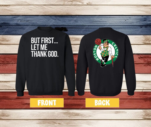 Joe Mazzulla Celtics But First Let Me Thank God Longsleeve